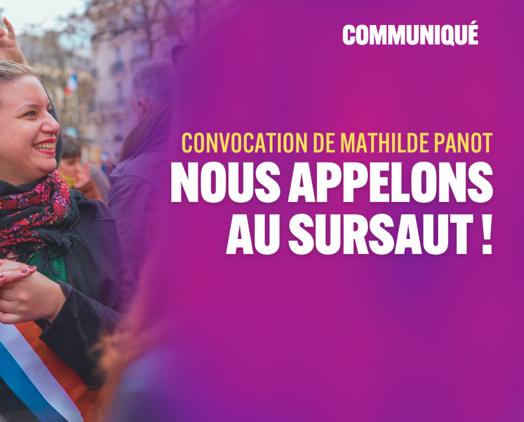 Convocation de Mathilde Panot : Nous appelons au sursaut !